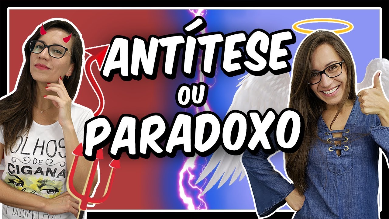 ANTÍTESE ou PARADOXO? Qual a diferença entre essas FIGURAS de LINGUAGEM? || Prof. Letícia Góes