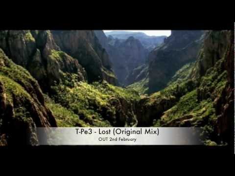 T-Pe3 -Lost (Original Mix) [Out 2nd February]