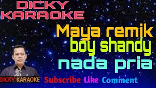 Download lagu MAYA KARAOKE BOY SHANDY Remik NADA PRIA  KN7000 _ dicky keyboard mp3