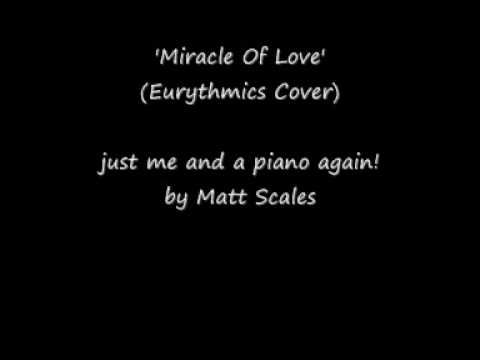 Matt Scales Covers 'Miracle Of Love' by the Eurythmics
