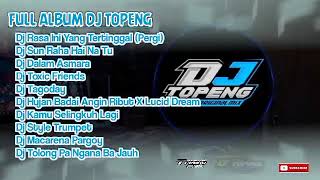 Download lagu FULL ALBUM DJ TOPENG TERBARU DJ RASA INI YANG TERTINGGAL (PERGI) X SUN RAHA HAI NA TU mp3 Download lagu FULL ALBUM DJ TOPENG TERBARU DJ RASA INI YANG TERTINGGAL (PERGI) X SUN RAHA HAI NA TU mp3