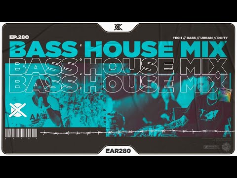 Bass House & Tech House Mix 2022 💣 | EAR #280