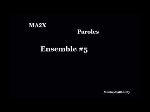 MA2X - Ensemble ( Paroles )