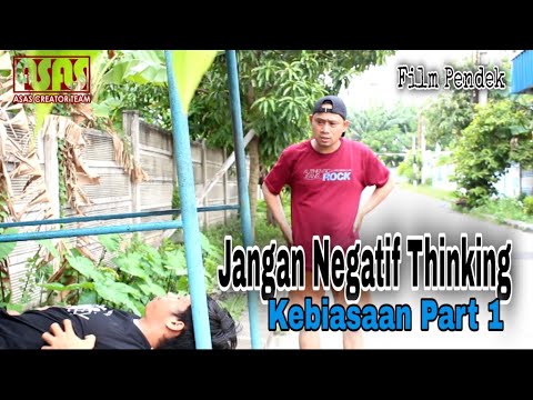film-pendek-negatif-thinking-terus-kebiasaan-part-1