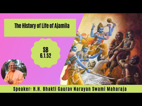 The History of life of Ajamila || SB-6.1-52-English || H.H Bhakti Gaurav Narayan Swami Maharaja