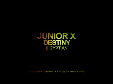 JUNIOR X featuring GYPTIAN - DESTINY