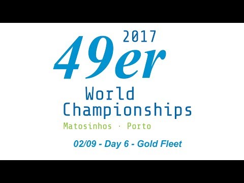 LIVE 49er / 49erFX Gold Fleet - 2017 World Championship - Day 6