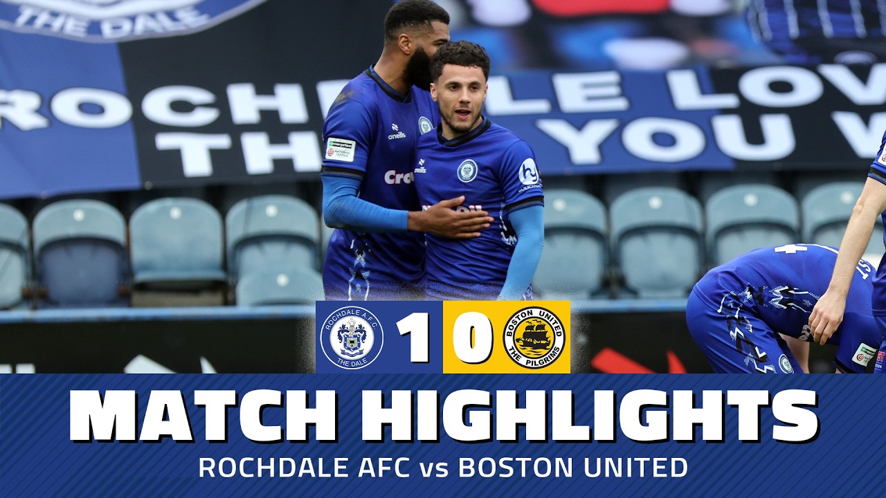 Rochdale vs Boston United Highlights