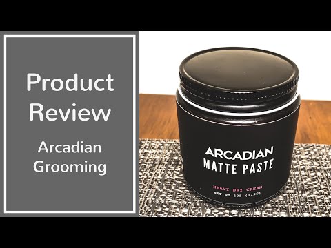 Arcadian Grooming Matte Paste Review