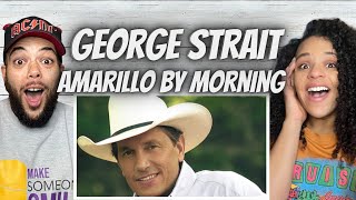 KING OF COUNTRY?!| FIRST TIME HEARING George Strait - Amarillo By Morning REACTION