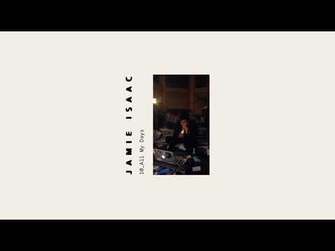 Jamie Isaac - All My Days