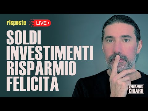 Vediamoci chiaro (live di domande e risposte sul denaro)