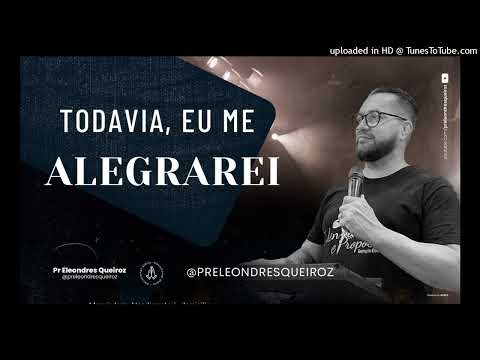 Devocional Todavia eu me alegrarei 11 Nov 22