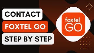 How To Contact  FOXTEL GO