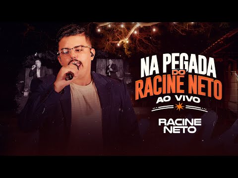 NA PEGADA DO RACINE NETO AO VIVO  - (COMPLETO)