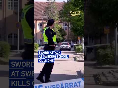 1 killed, 3 injured in sword attack at Swedish high school #worldnow