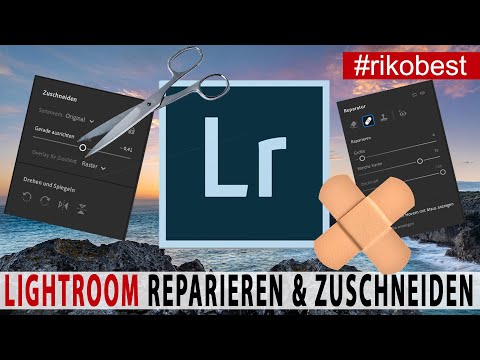 Fotos bearbeiten in Adobe Lightroom 2023 - Teil 3 - Fotos reparieren, Zuschneiden, Format ändern