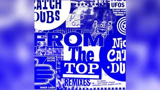 Nick Catchdubs - From The Top (Tony Quattro Remix)