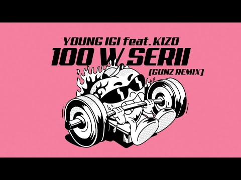 YOUNG IGI FEAT. KIZO - 100 W SERII (GUNZ REMIX)