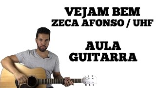 Como tocar: Vejam Bem - Zeca Afonso/UHF | Aula de Guitarra