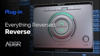 Video thumbnail for Reverse by Initial Audio - Easily Playback Everything Reversed by ADSR Music Production Tutorials