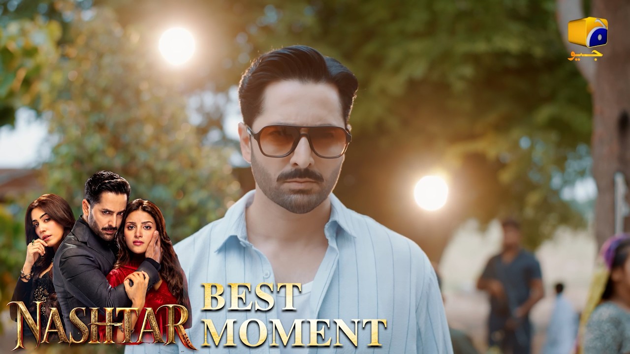 Nashtar Episode 17 | 𝐁𝐞𝐬𝐭 𝐌𝐨𝐦𝐞𝐧𝐭 𝟎𝟑 | Danish Taimoor - Anmol Baloch | Har Pal Geo