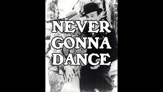 Fred Astaire (singing to Ginger Rogers) - &quot;Never Gonna Dance&quot; from the 1936 Movie SWING TIME