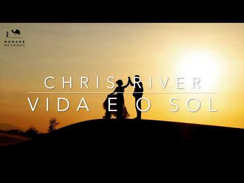 Chris River - Vida E O Sol