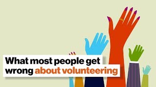 What most people get wrong about volunteering through work | Aaron Hurst
