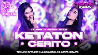 Download lagu DJ KETATON CERITA PARTY DROP ENAKUEN • RADEK FDRCTN RMX mp3