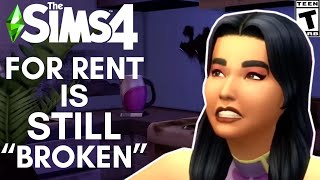 For Rent STILL Broken After Update (Sims 4)