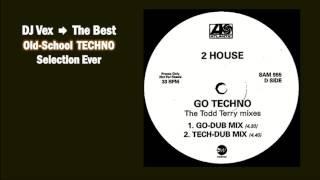 2 House - Go Techo (Go-Dub Todd Terry Mix)