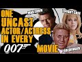 One Uncast Actor Actress In Every Bond Film