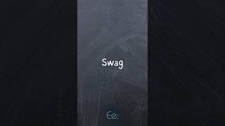 Swag  😎 What does it mean? #english #explained #phrases #expression #meaning #idioms #slang #tips