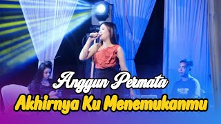 Download lagu Akhirnya Ku Menemukanmu - Anggun Permata Penyu Music Version - Cover mp3