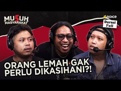 TRETAN, COKI, PRAZ TEGUH “ORANG LEMAH GAK PERLU DIKASIHANI” - MUSUH MASYARAKAT S5