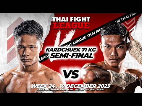 Worachaklek VS Petchmuanglum | KARD CHUEK 71 KG | Semi-Final | THAI FIGHT LEAGUE 24