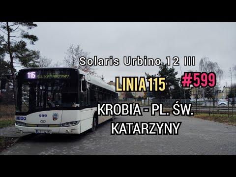 MZK Toruń | Solaris Urbino 12 III #599 | Linia 115 | Krobia - Plac św. Katarzyny