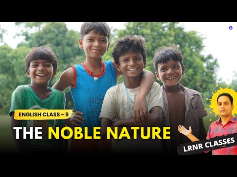 The Noble Nature Class 9 English Chapter 8 | Odia Medium | LRNR Classes
