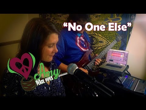 No One Else (Amy and the Peace Pipes)
