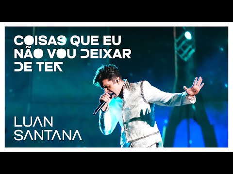 Coisas Que Eu Não Vou Deixar De Ter - Luan…