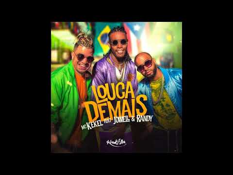 MC Kekel Ft Jowell & Randy - Louca Demais (Audio Official) ESTRENO