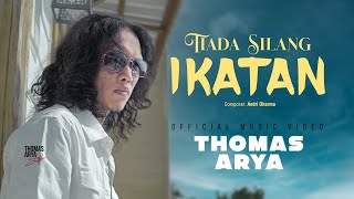 Download lagu THOMAS ARYA - TIADA SILANG IKATAN mp3