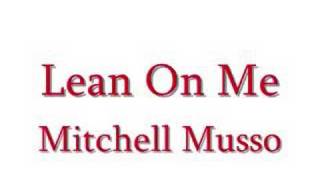 Lean On Me-Mitchell Musso (Lyrics)