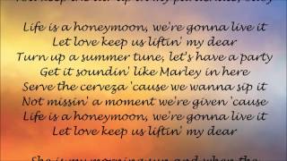 Life is a Honeymoon - Florida Georgia Line ft. Ziggy Marley Lyrics