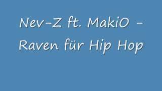 Nev-Z feat. MakiO - Raven für Hip Hop