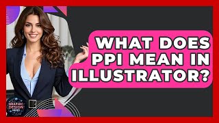 What Does PPI Mean In Illustrator? - Graphic Design Nerd