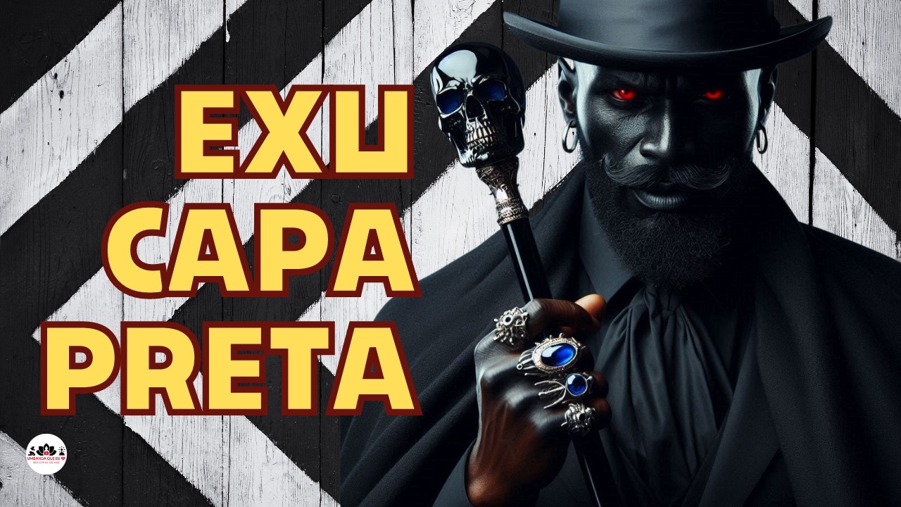 10 CURIOSIDADES SOBRE EXU CAPA PRETA
