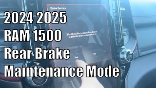 2024 2025 RAM 1500 Rebel Rear Brake Maintenance Mode