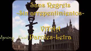 VITAA - Sans Regrets [Paroles] |Letra Español-Frances|
